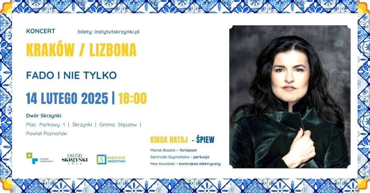 KRAK\u00d3W \/ LIZBONA - FADO I NIE TYLKO - koncert Kingi Rataj w walentynkowy wiecz\u00f3r w Skrzynkach