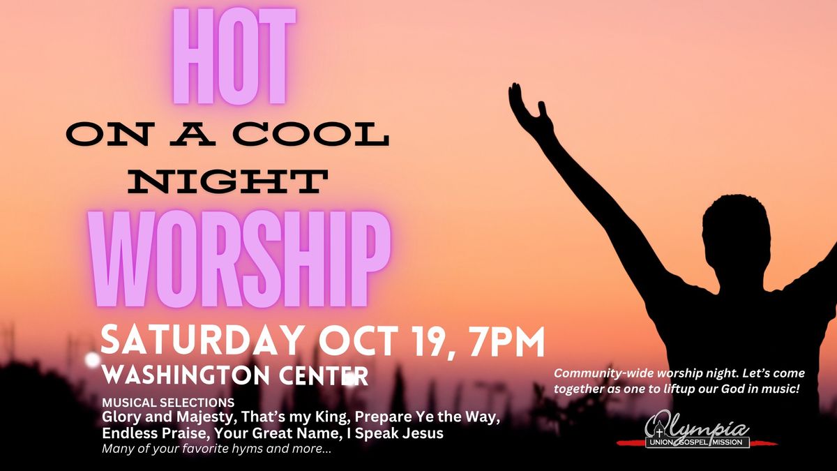 HOT WORSHIP On a Cool Night!