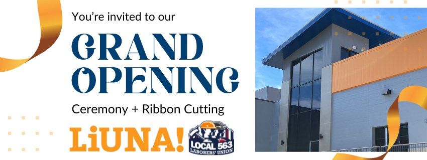 LIUNA Local 563 New Hall Grand Opening