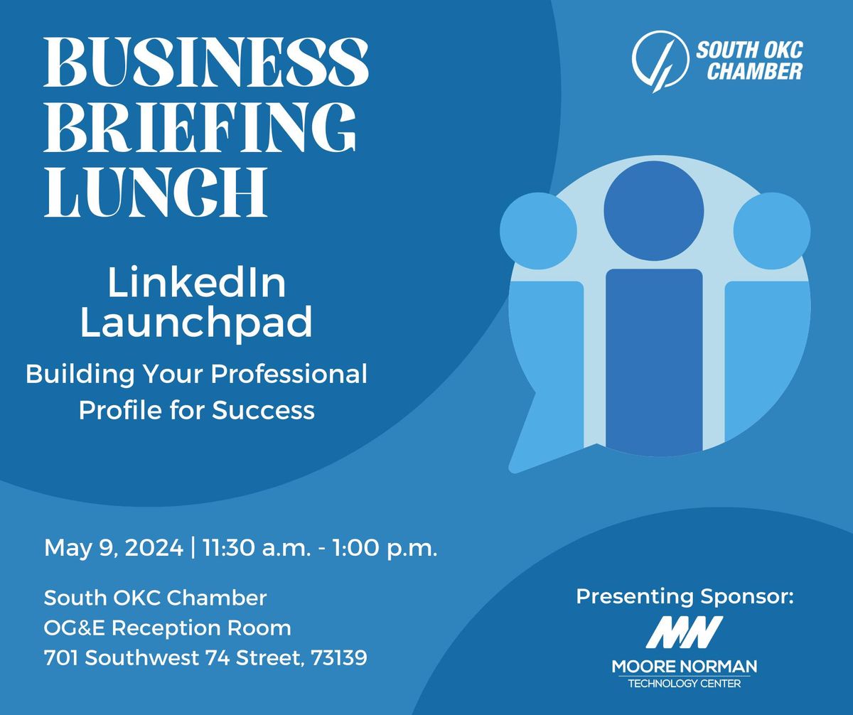 "LinkedIn Launchpad: Building Your Professional Profile for Success" Business Briefing Lunch