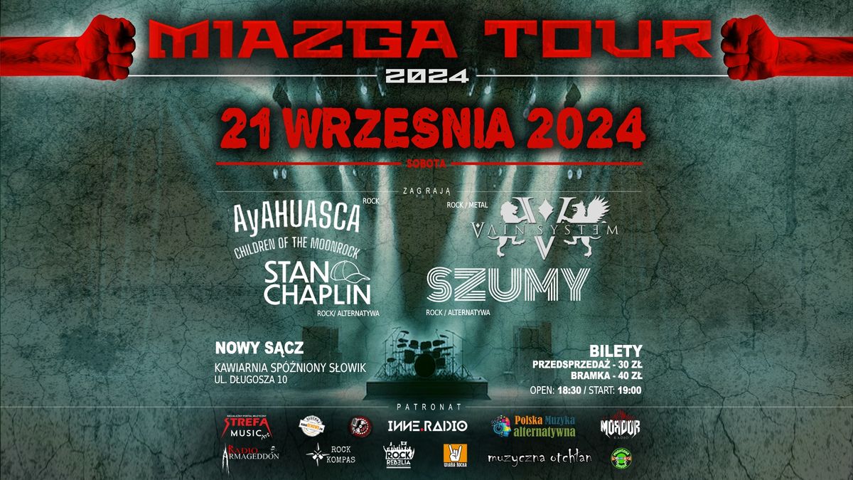 MIAZGA TOUR 2024 \u27a7 AyAhuasca \u2622\ufe0e Szumy \u2622\ufe0e Stan Chaplin \u2622\ufe0e Vain System \u27a7 Sp\u00f3\u017aniony S\u0142owik 