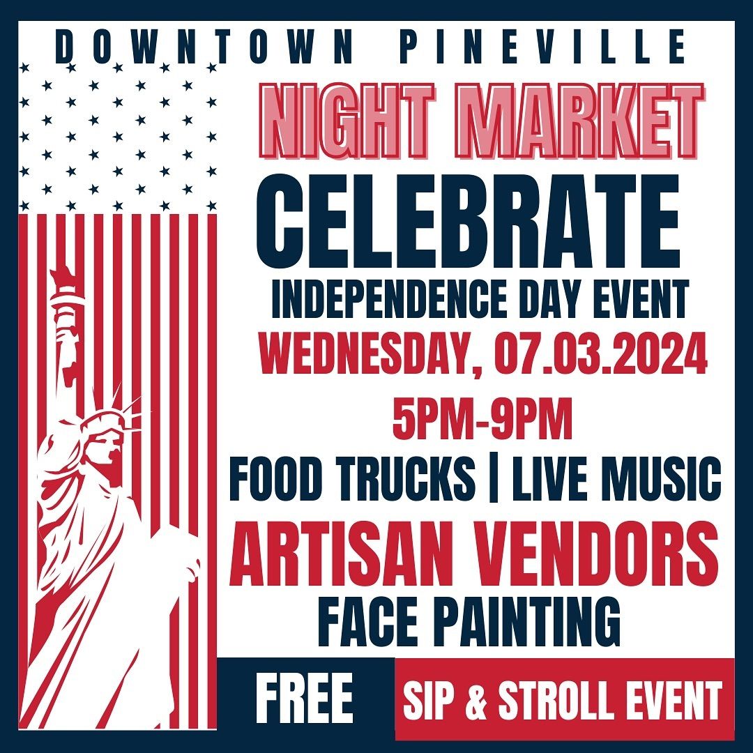 Downtown Pineville Independence Day Celebration Night Market 
