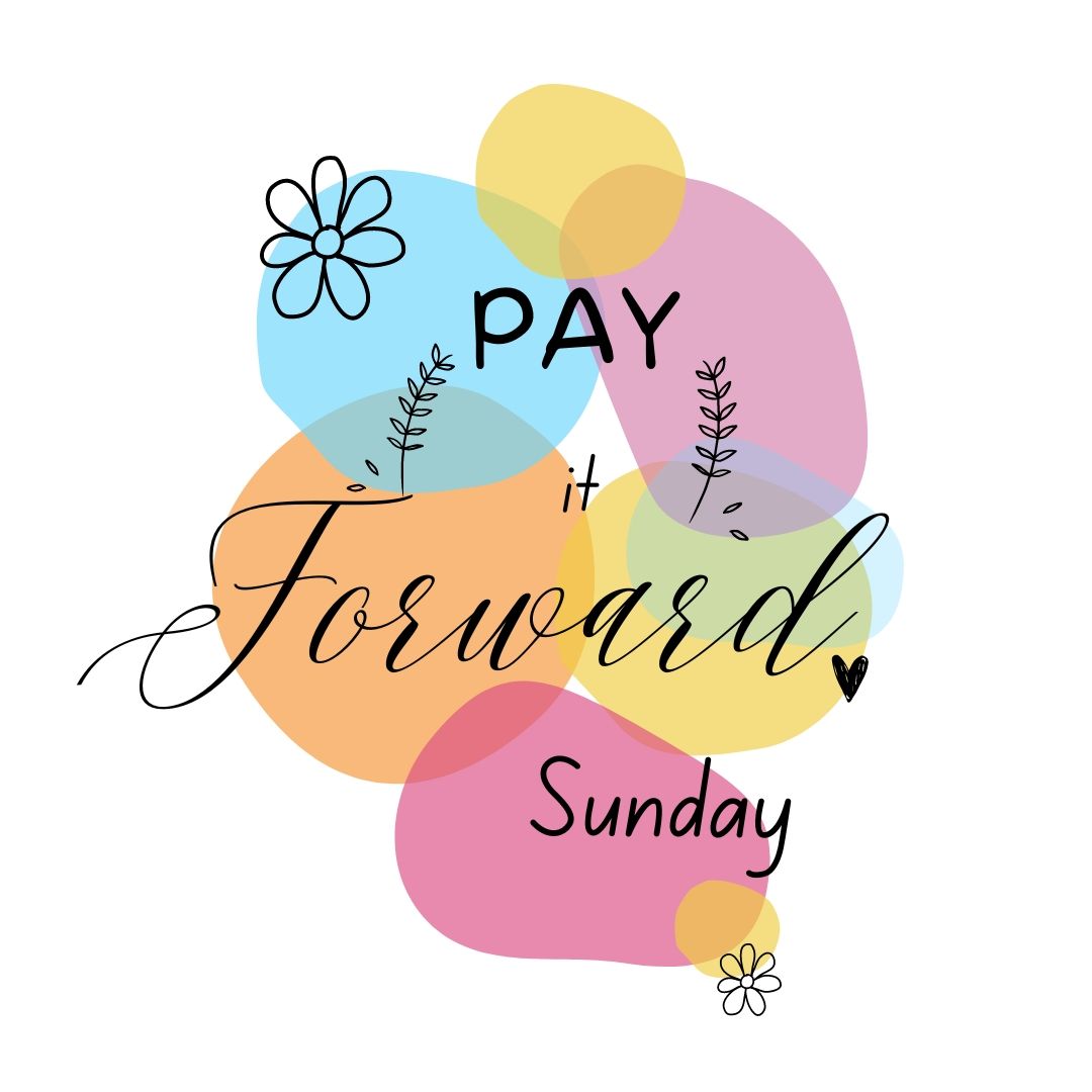 Pay it Forward Sunday