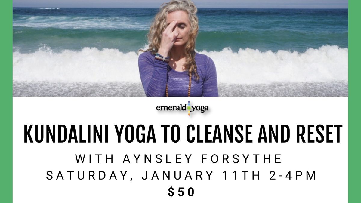 Kundalini Yoga to Cleanse and Reset