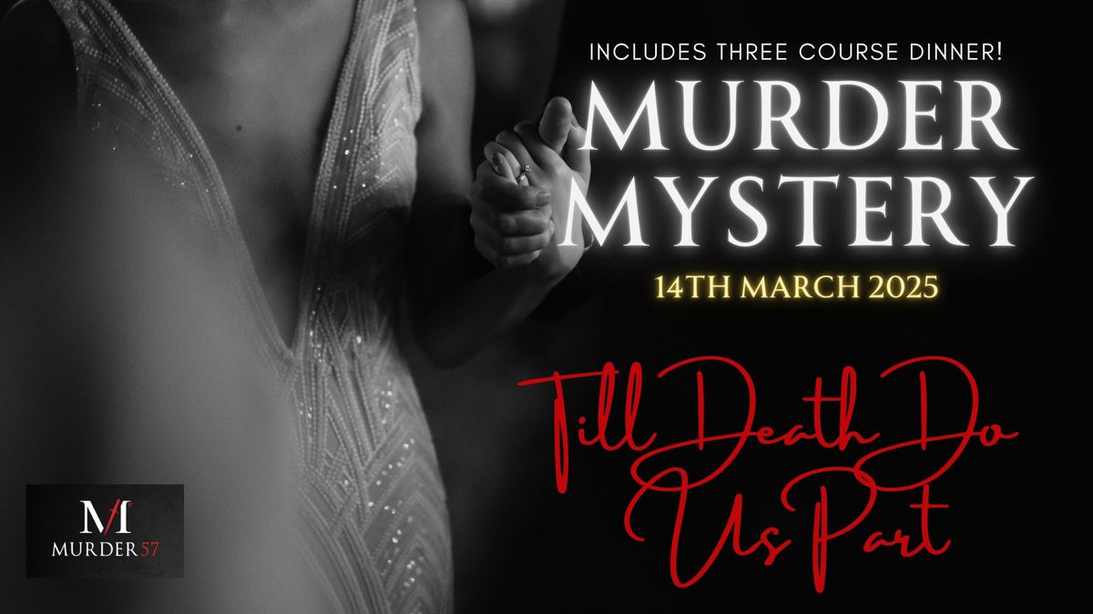 Murder Mystery - Till Death Do Us Part