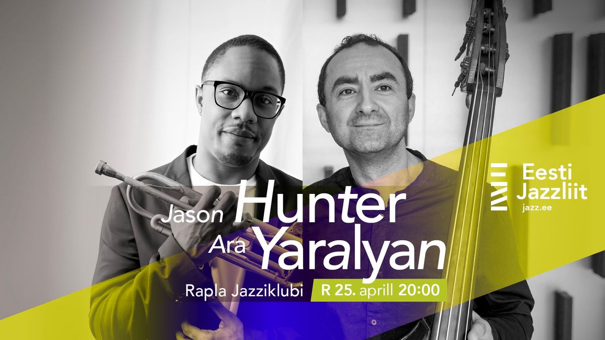 Jazzliit ja Rapla Jazziklubi LIVE | Jason Hunter ja Ara Yaralyan