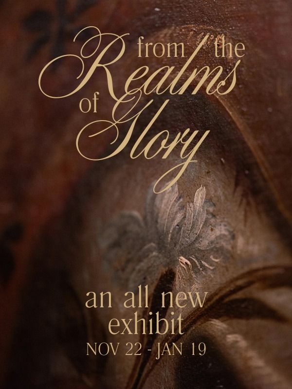 Realms of Glory Exhibit and Hot Chocolate Bar