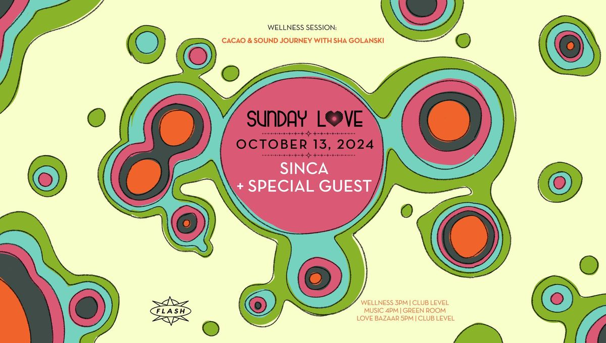 Sunday Love: Special Guest TBA - Sinca - Isidora Echenique