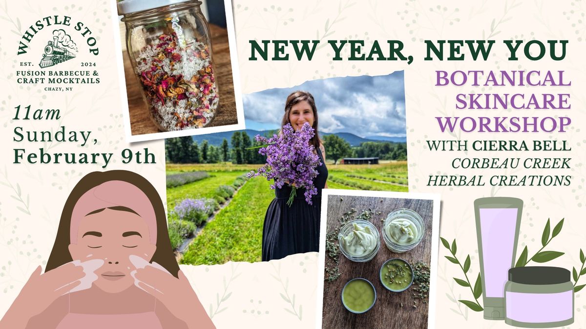 \ud83c\udf3f New Year, New You: Botanical Skincare Workshop\ud83c\udf3f