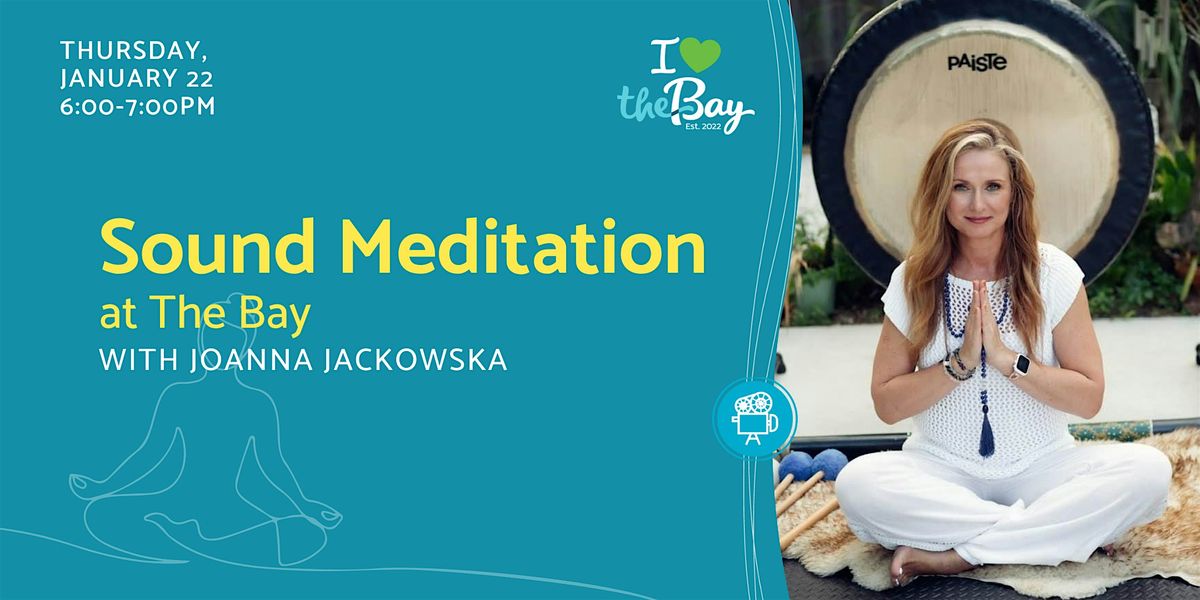 Sound Meditation at The Bay with Joanna Jackowska