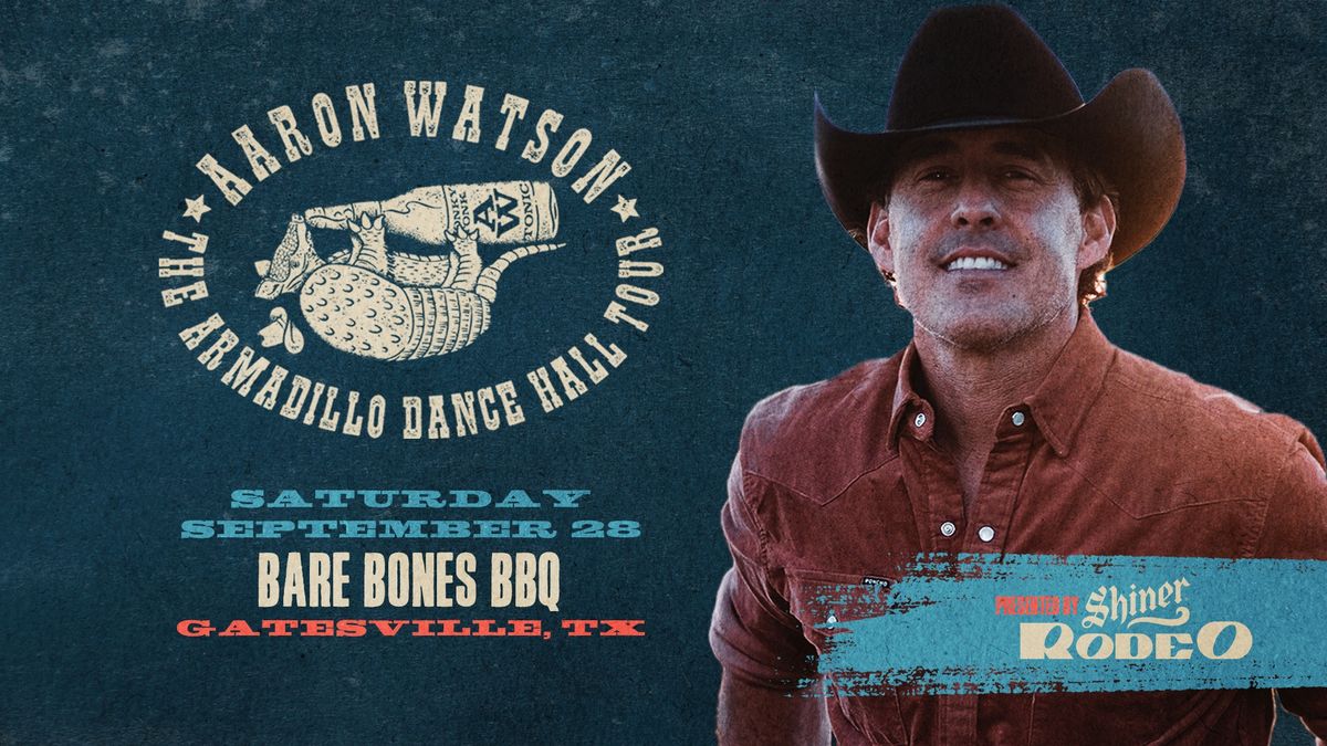 Aaron Watson @ Bare Bones BBQ