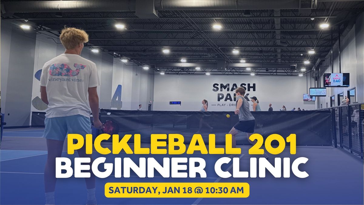 Pickleball 201 Beginner Clinic