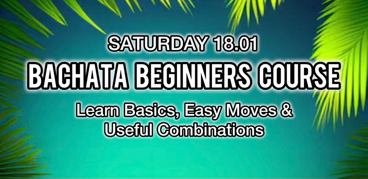 Bachata Beginners Course on Saturday (18.01.2025)