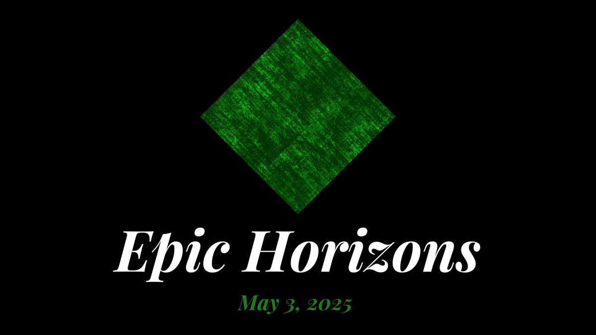 Epic Horizons