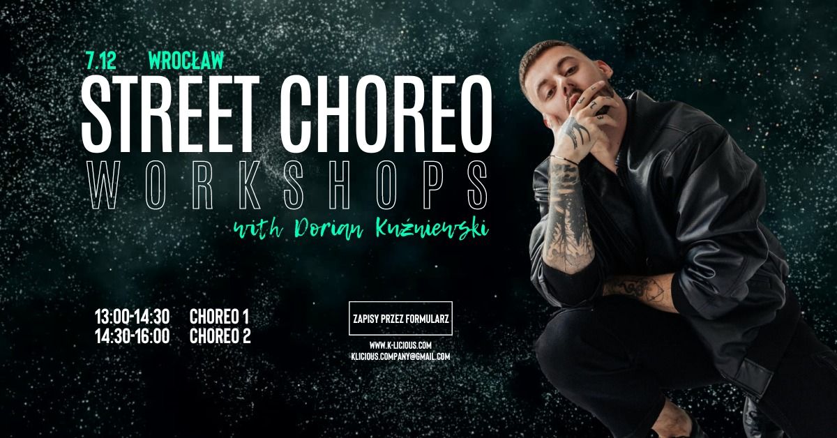 STREET CHOREO WORKSHOPS - DORIAN KU\u0179NIEWSKI