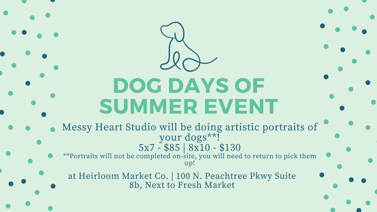 Dog Days of Summer Event at Heirloom Market Co.
