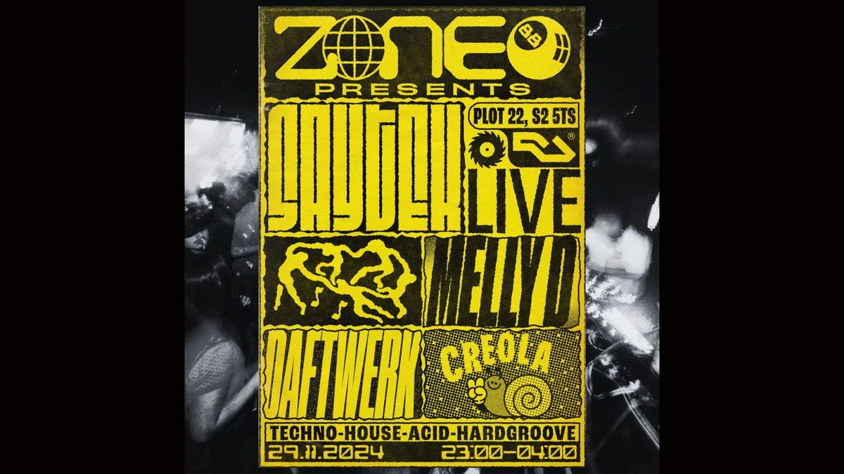 Zone 88 presents SAYTEK (2 hour live), Melly D, DAFTWERK & Creola