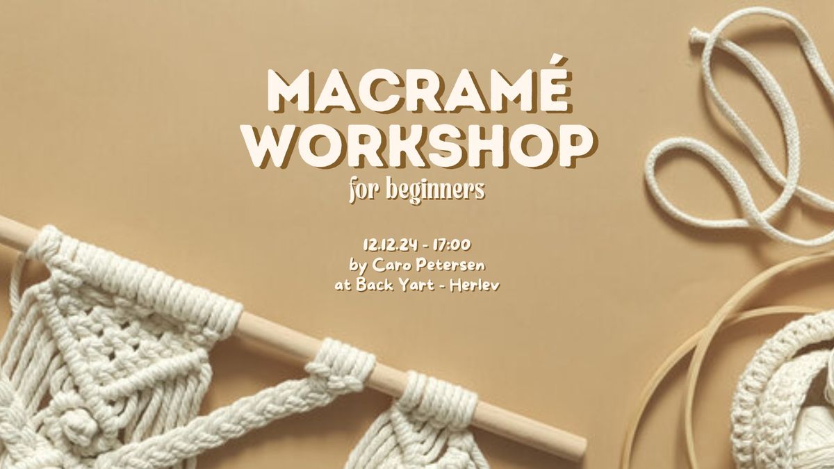 Macram\u00e9 Workshop (Beginner)