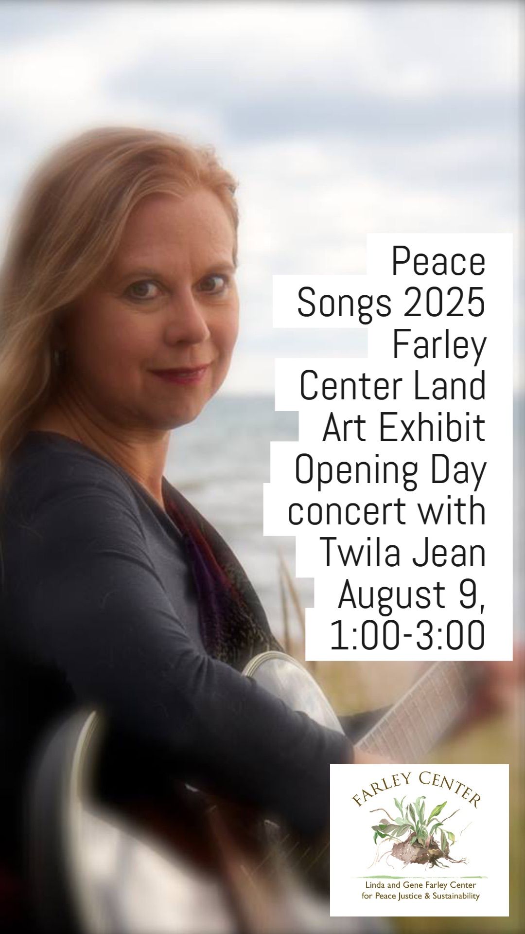 Farley Center Land Art Exhibit Opening Day Concert with Twila Jean-Peace Songs 2025