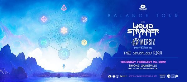 SOLD OUT: Liquid Stranger - B A L A N C E Tour - Gainesville