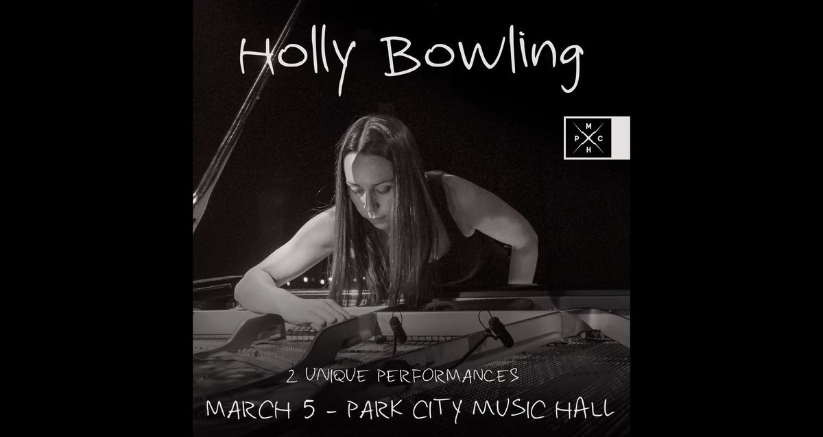 Holly Bowling at Park City Music Hall - Bridgeport, CT (Late Show)