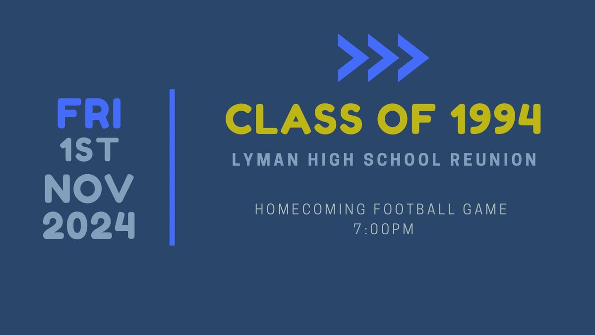 Lyman High School Class of 94\u2019 Reunion 