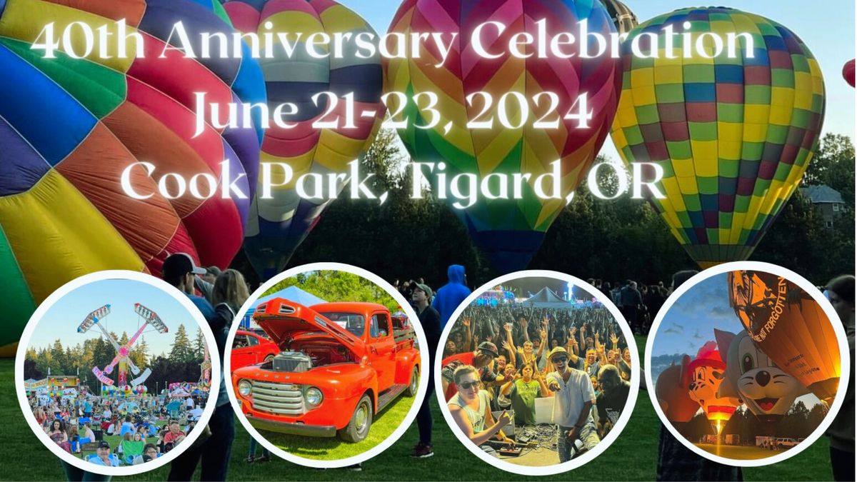 Tigard Festival of Balloons 40th Anniversary Celebration