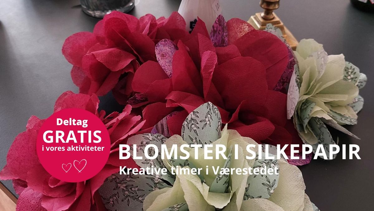 BLOMSTER I SILKEPAPIR MED HELLE NIELSEN ??? (Is\u00e6r +65 \u00e5r)