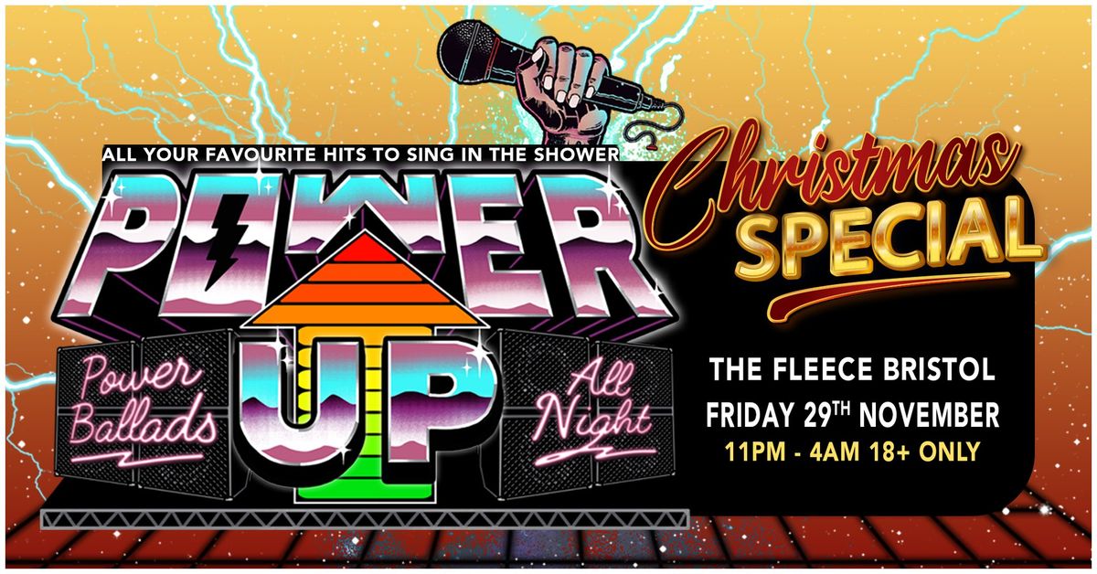 Power Up - Power Ballads All Night (Xmas Special!) at The Fleece, Bristol 29\/11\/24