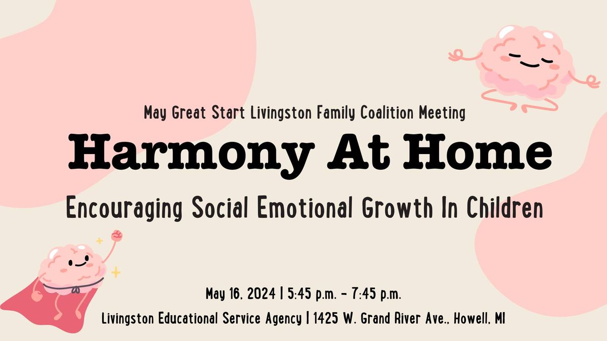 May Family Coalition Meeting - Harmony In The Home: Encouraging Social Emotional Growth in Children