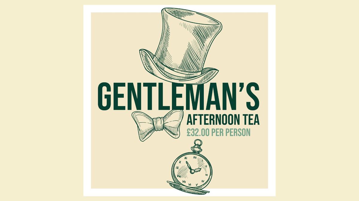 Gentleman's Afternoon Tea