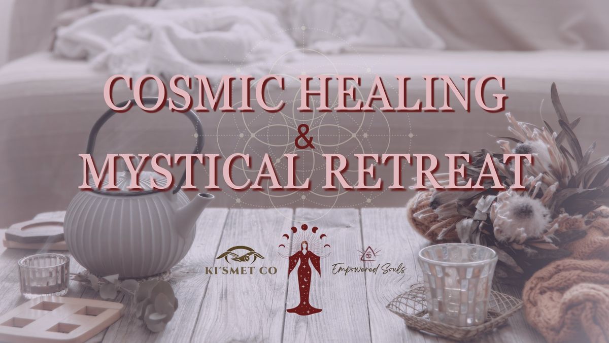 Cosmic Healing & Mystical Retreat -TBA