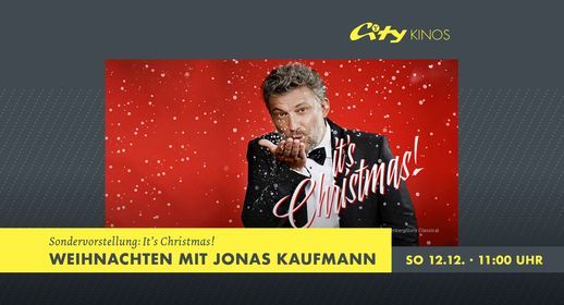 It's Christmas! Weihnachten mit Jonas Kaufmann