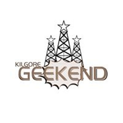 Kilgore Geekend