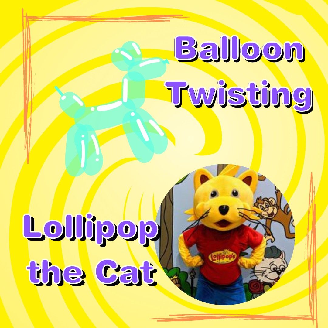 Balloon Twisting PLUS Lollipop the Cat!