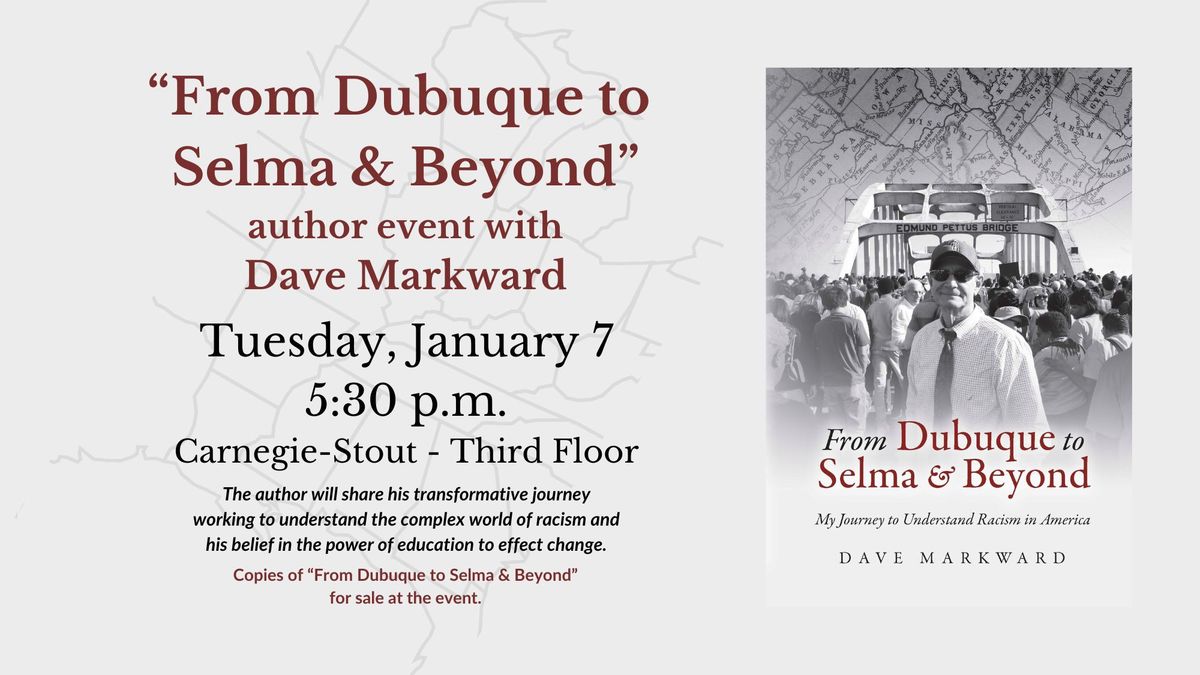 "From Dubuque to Selma & Beyond" Author Event with Dave Markward