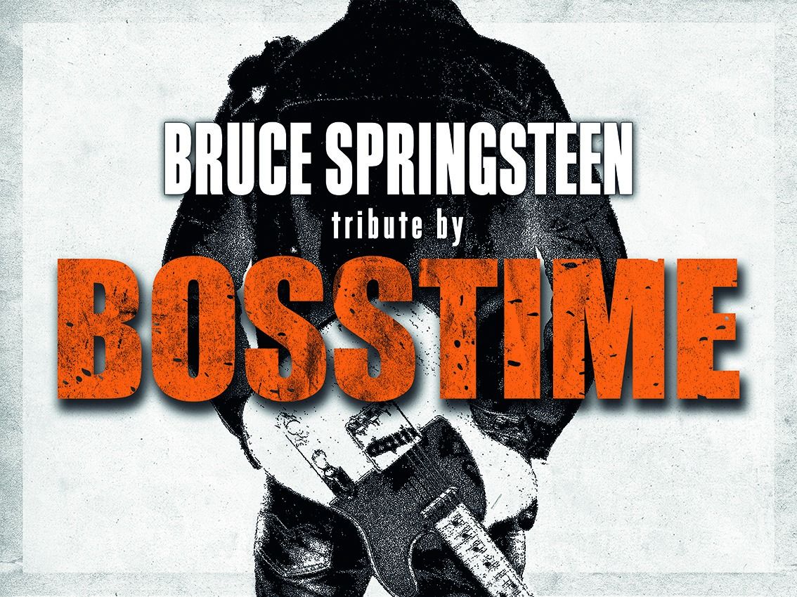 Bosstime - A Tribute To Bruce Springsteen \u2022 Aschaffenburg