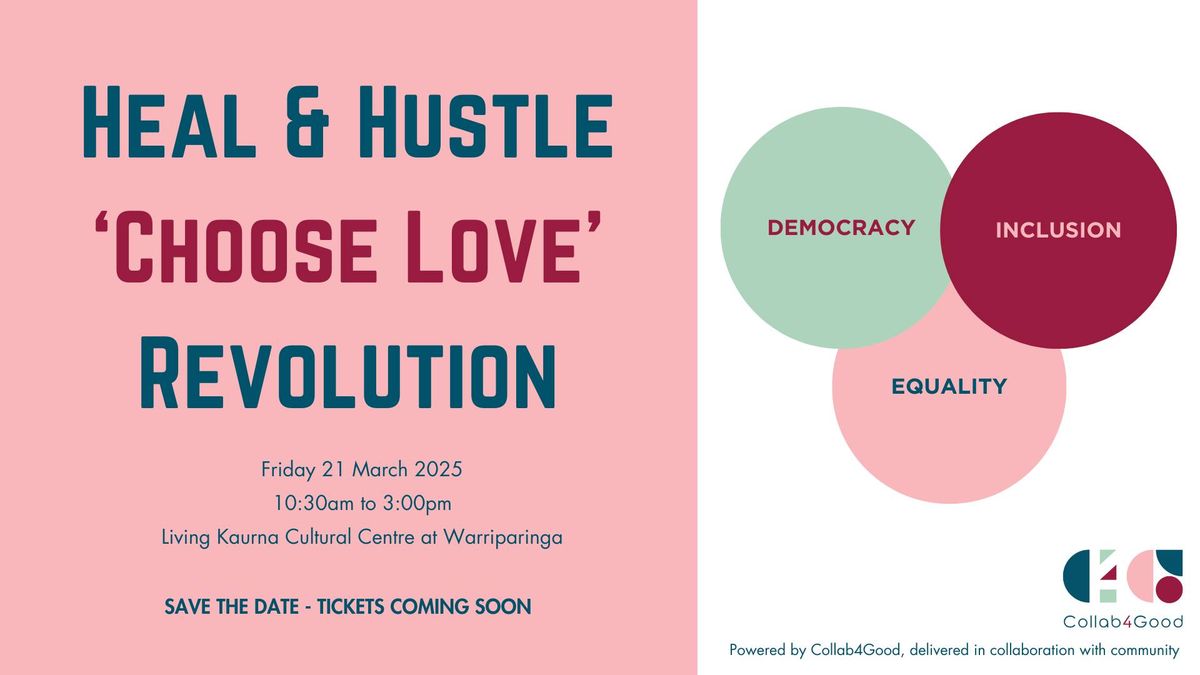 Heal & Hustle 'Choose Love' Revolution