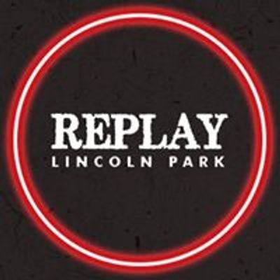 Replay Lincoln Park