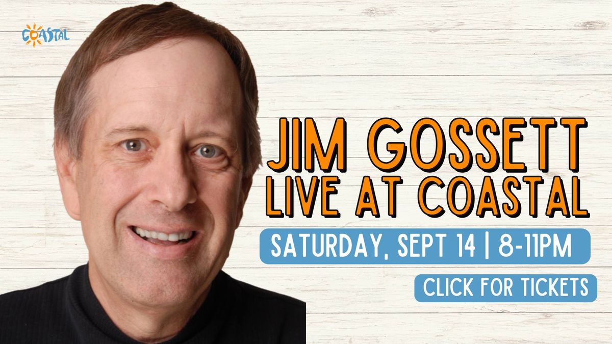 Jim Gossett LIVE at Coastal