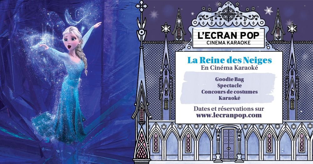 BORDEAUX-L'Ecran Pop. Cin\u00e9ma Karaok\u00e9. La Reine Des Neiges