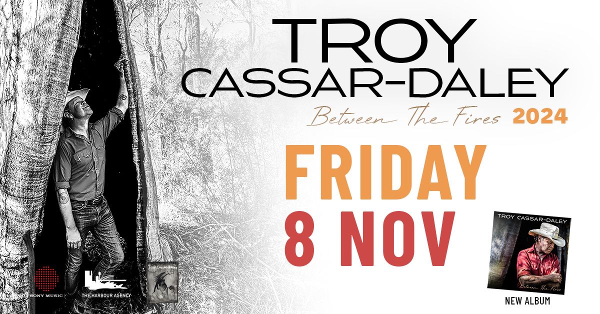 Troy Cassar-Daley \u2013 Between The Fires