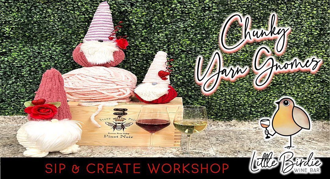 Chunky Yarn Gnomes | Sip & Create Workshop (1\/31 @ 6:00pm)