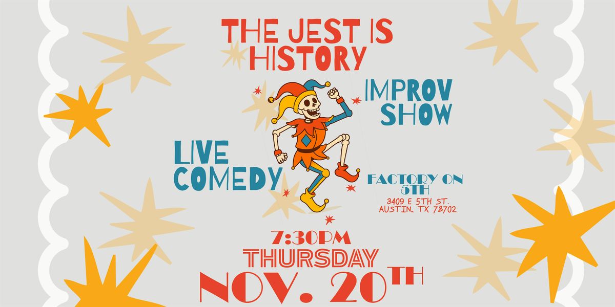 "The Jest is History", Live Improv Comedy Troupe Showcase