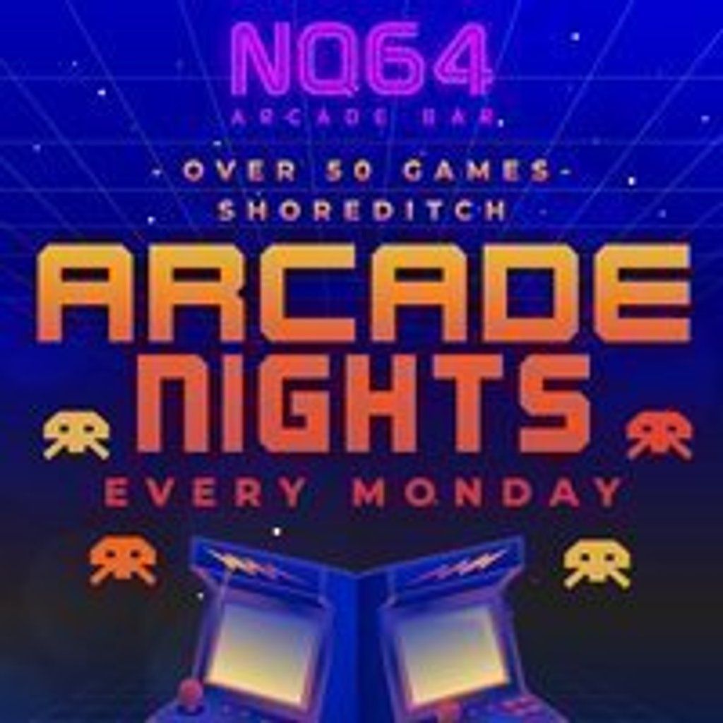 Arcade Nights at NQ64 Shoreditch - Monday 8th September