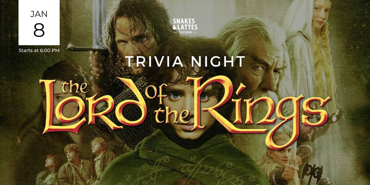 The Lord Of The Rings Trivia Night - Snakes & Lattes Tucson