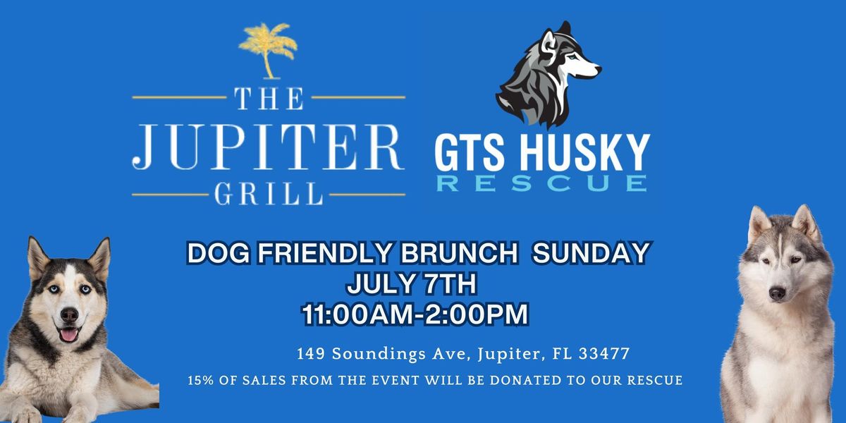GTS Husky Rescue Brunch @ Jupiter Grill