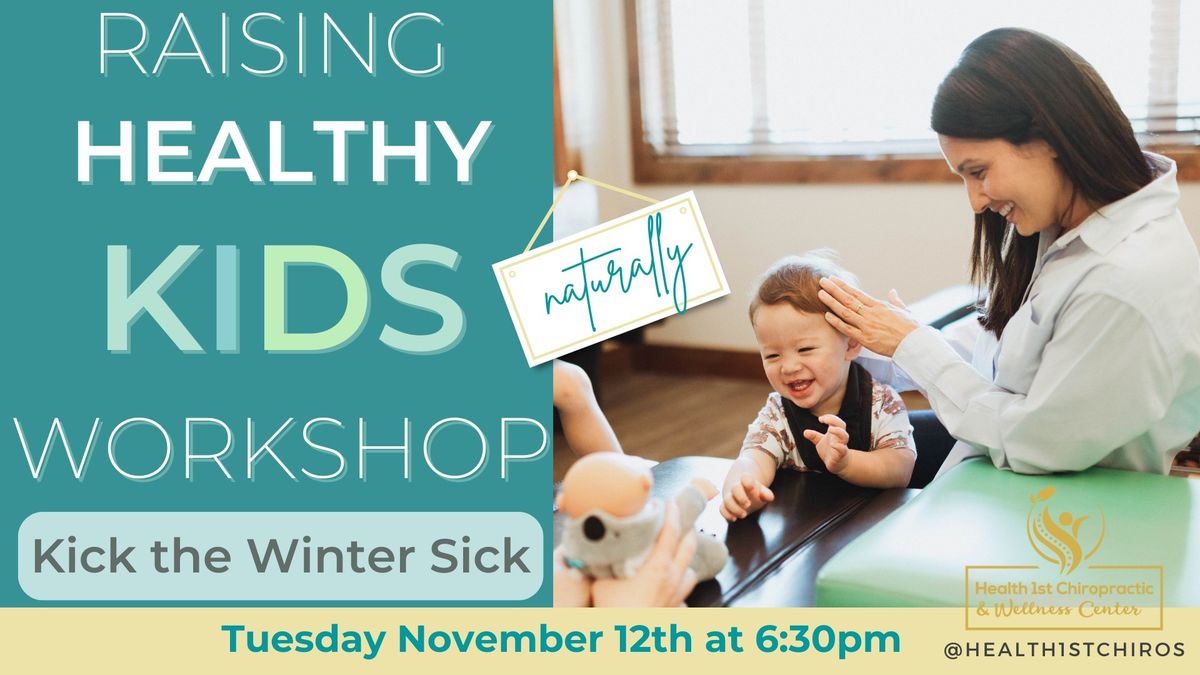 Raising Healthy Kids Naturally: Kick the Sick! 