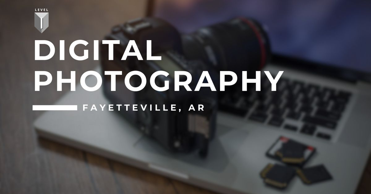 103. Digital Photography I - Fayetteville