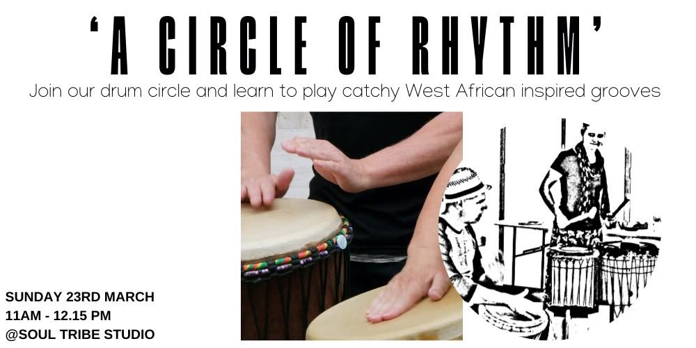 \u2018A Circle of Rhythm\u2019- A drum circle to learn & play catchy West African inspired grooves